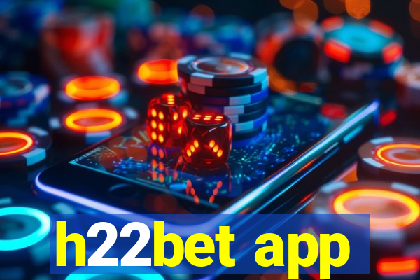 h22bet app